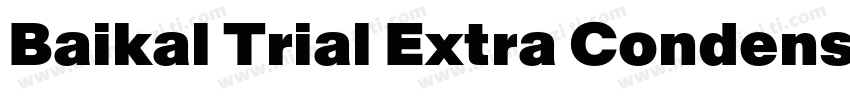 Baikal Trial Extra Condensed Black字体转换